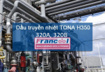 DẦU TRUYỀN NHIỆT FRANCOOL TONA H350/ 320B/ 320A