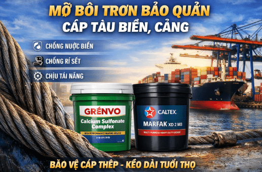 Mỡ bôi trơn bảo quản cáp tàu biển, cảng – Giá tốt nhất