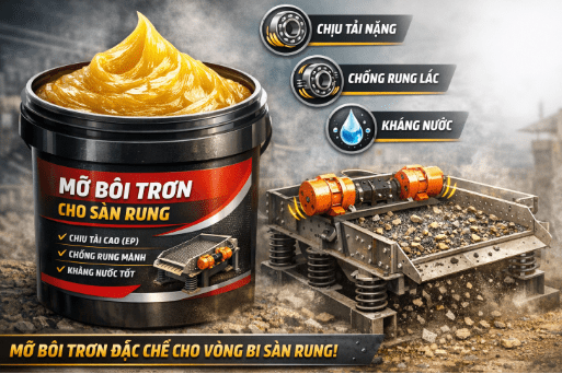 Mỡ bôi trơn vòng bi, bạc đạn sàn rung – Nhà cung cấp giá tốt
